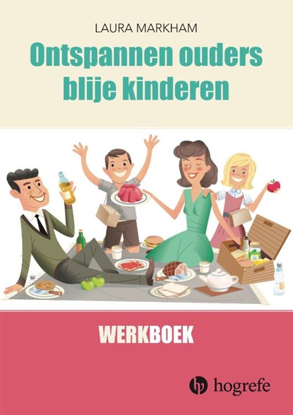 Ontspannen ouders, blije kinderen, Laura Markham - Paperback - 9789492297266