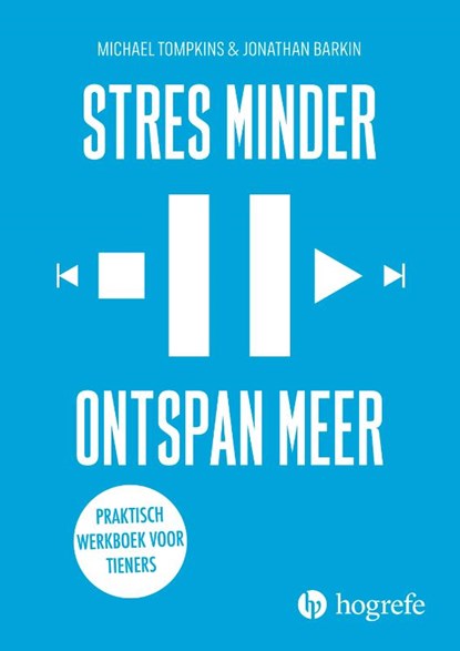 Stres minder ontspan meer, Michael Tompkins ; Jonathan Barkin - Paperback - 9789492297303