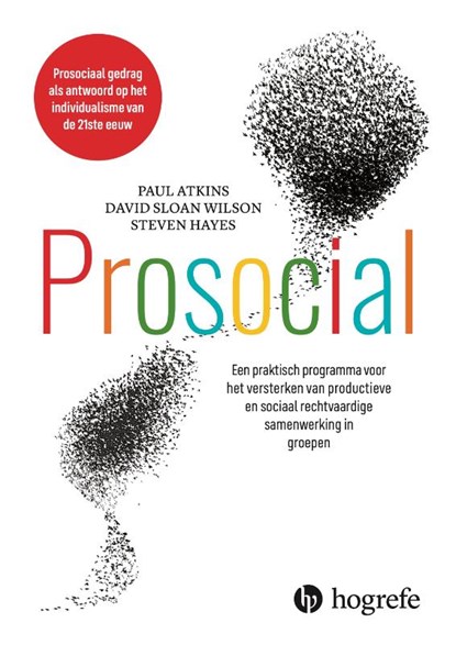 Prosocial, Paul Atkins ; David Sloan Wilson ; Steven Hayes - Paperback - 9789492297488