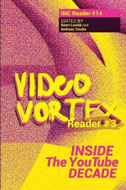 Video Vortex Reader III, Geert Lovink ; Andreas Treske - Paperback - 9789492302618