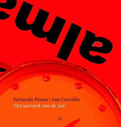 Het uurwerk van de ziel, Fernando Pessoa - Paperback - 9789492313515
