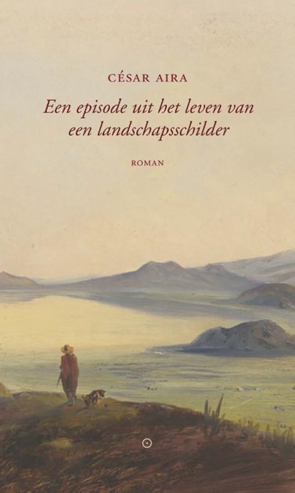 Een episode uit het leven van een landschapsschilder, César Aira - Paperback - 9789492313652