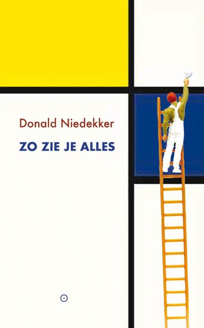 Zo zie je alles, Donald Niedekker - Paperback - 9789492313713