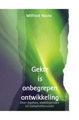 Gekte is onbegrepen ontwikkeling - Wilfried Nauta - 9789492326737