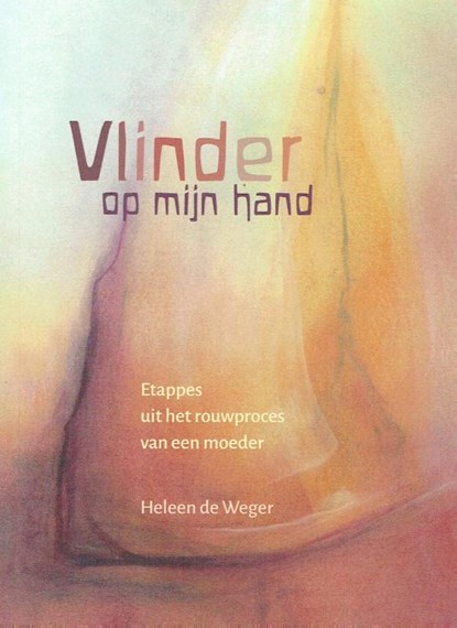 Vlinder op mijn hand, Heleen de Weger - Paperback - 9789492326799
