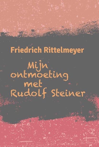 Mijn ontmoeting met Rudolf Steiner, niet bekend - Paperback - 9789492326812