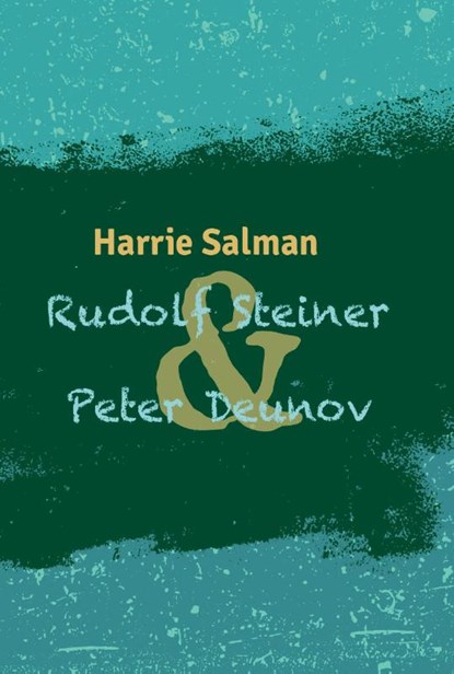 Rudolf Steiner & Peter Deunov, Harrie Salman - Paperback - 9789492326867