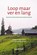 Loop maar ver en lang, Lyanne Korf - Gebonden - 9789492326928