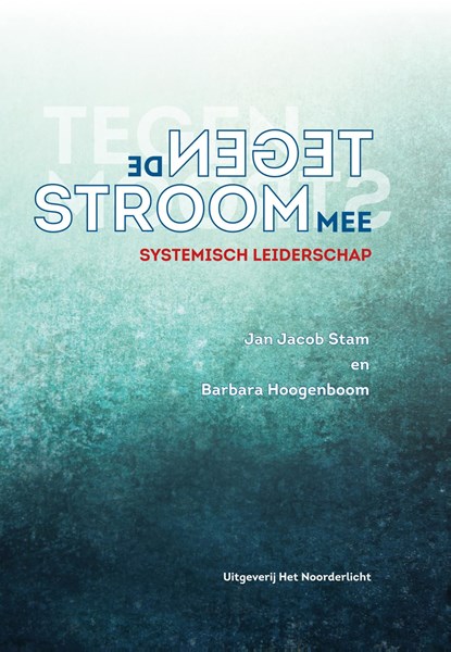 Tegen de stroom mee, Jan Jacob Stam ; Barbara Hoogenboom - Ebook - 9789492331434