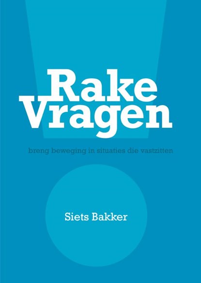 Rake vragen, Siets Bakker - Paperback - 9789492331465