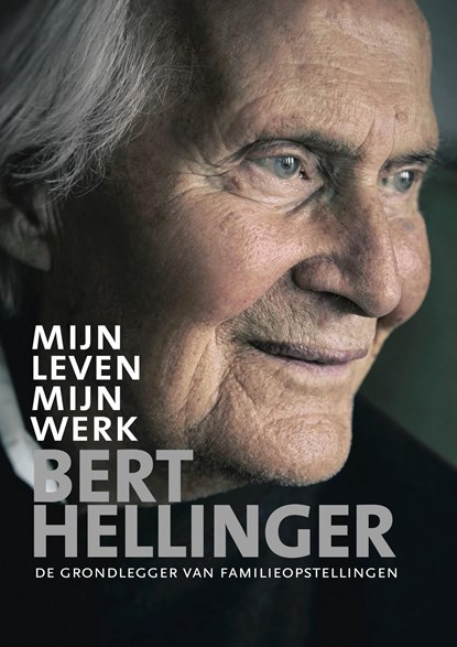 Mijn leven, mijn werk, Bert Hellinger - Ebook - 9789492331816