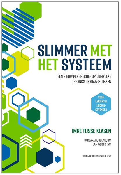Slimmer met het systeem, Imre Tijsse Klasen ; Jan Jacob Stam ; Barbara Hoogenboom - Gebonden - 9789492331946