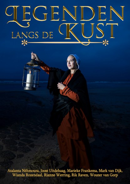 Legenden langs de kust, Mark van Dijk ; Marieke Frankema ; Joost Uitdehaag ; Atalanta Nèhmoura - Paperback - 9789492337825