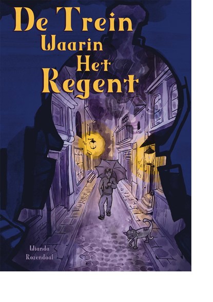 De trein waarin het regent, Wianda Rozendaal - Ebook - 9789492337894