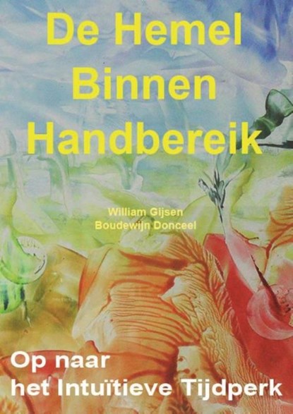 De Hemel binnen handbereik, William Gijsen ; Boudewijn Donceel - Paperback - 9789492340016
