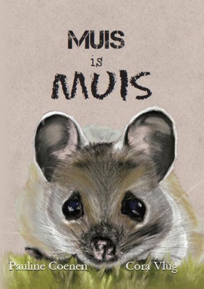 Muis is muis, Pauline Coenen - Gebonden - 9789492343055