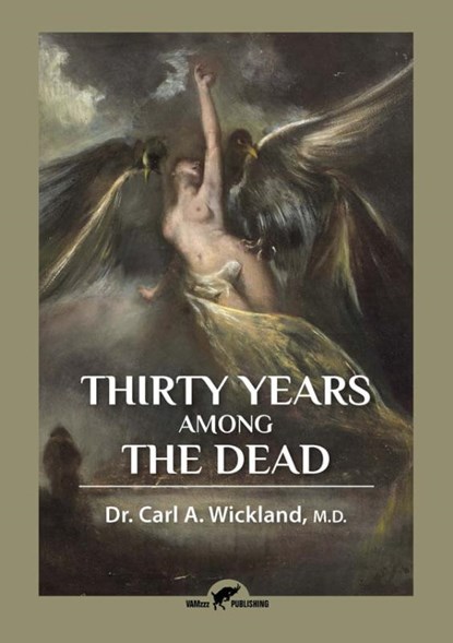 Thirty Years Among the Dead, Carl A. Dr. Wickland - Paperback - 9789492355447
