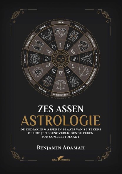 Zes Assen Astrologie, Benjamin Adamah - Paperback - 9789492355638