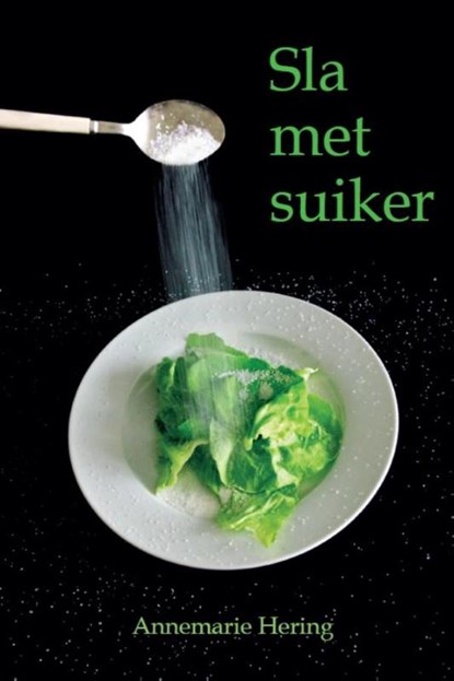 Sla met suiker, Annemarie Hering - Paperback - 9789492371058