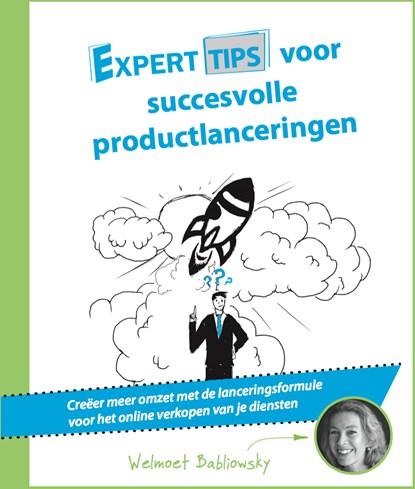 Experttips voor succesvolle productlanceringen, Welmoet Babeliowsky - Ebook EPUB - 9789492383327