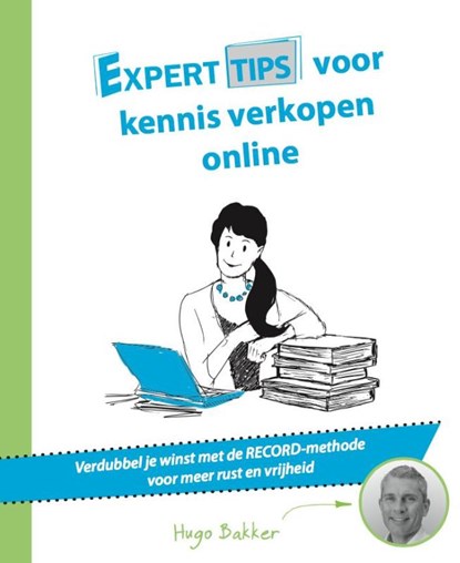 Experttips voor kennis verkopen online, Hugo Bakker - Paperback - 9789492383358