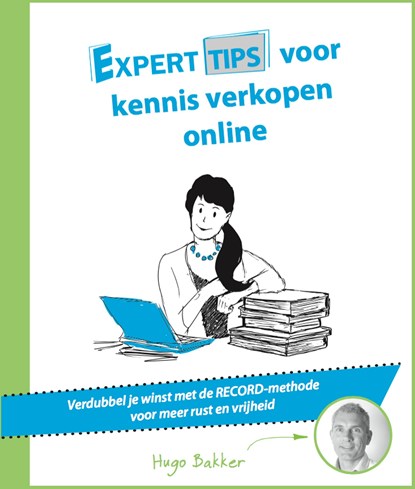 Experttips voor kennis verkopen online, Hugo Bakker - Ebook - 9789492383365