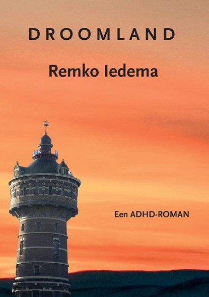 Droomland, Remko Iedema - Paperback - 9789492394385