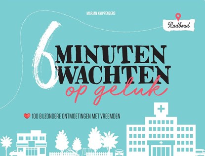 6 minuten wachten op geluk, Marjan Knippenberg - Ebook - 9789492394552