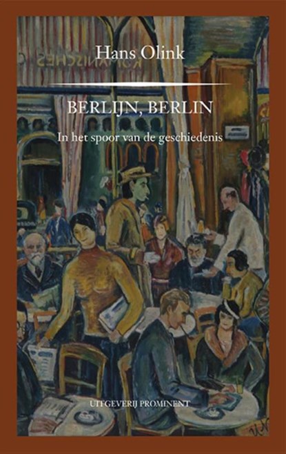 Berlijn! Berlin!, Hans Olink - Paperback - 9789492395016