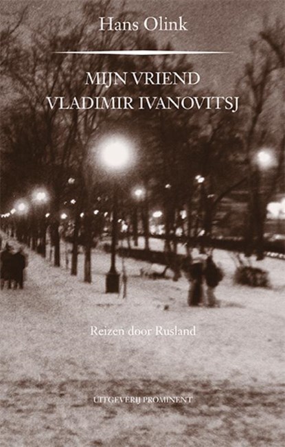 Mijn vriend Vladimir Ivanovitsj, Hans Olink - Paperback - 9789492395160