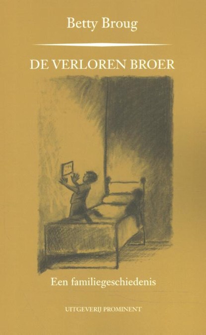 De verloren broer, Betty Broug - Paperback - 9789492395276