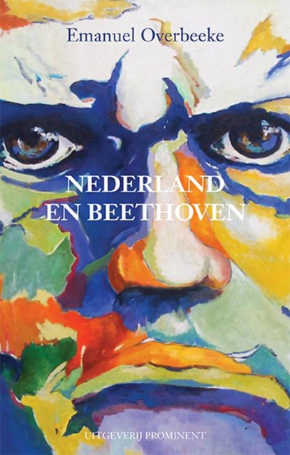 Nederland en Beethoven, Emanuel Overbeeke - Paperback - 9789492395344