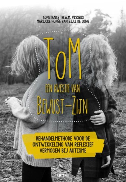 ToM: een kwestie van Bewust-Zijn, Constance Th. W. M. Vissers ; Marijcke Honée-van Zijl de Jong - Paperback - 9789492398116