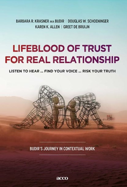Lifeblood of trust for real relationship, Barbara R. Krasner aka Budir ; Douglas W. Schoeninger ; Karen K. Allen ; Greet de Bruijn - Paperback - 9789492398321