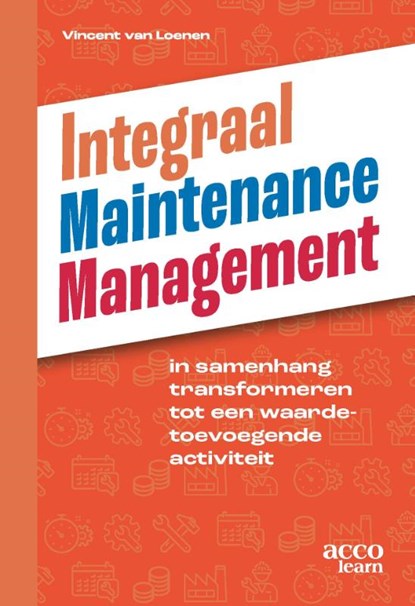 Integraal Maintenance Management, Vincent van Loenen - Paperback - 9789492398628