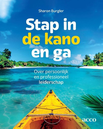 Stap in de kano en ga, Sharon Burgler - Paperback - 9789492398932