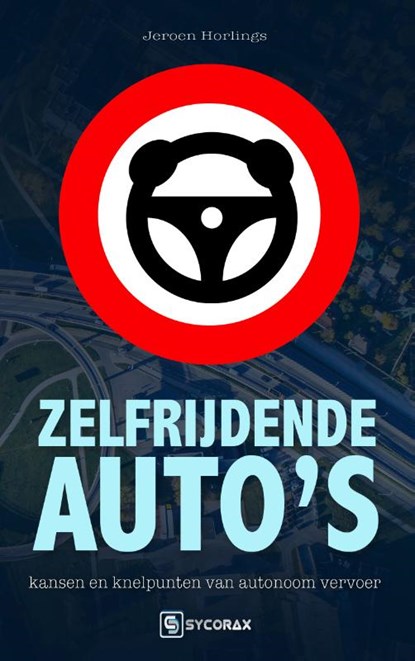 Zelfrijdende auto's, Jeroen Horlings - Paperback - 9789492404152