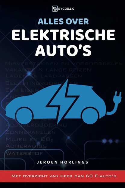 Alles over elektrische auto's, Jeroen Horlings - Ebook - 9789492404213