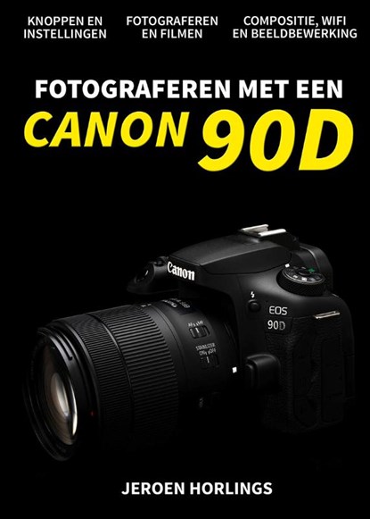 Fotograferen met een Canon 90D, Jeroen Horlings - Paperback - 9789492404244