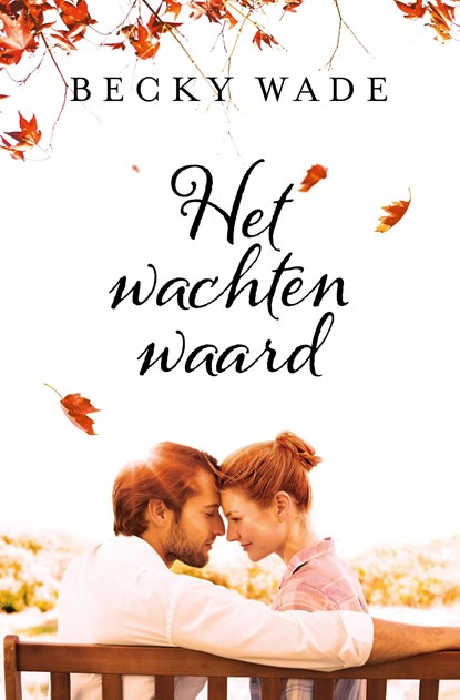 Het wachten waard, Becky Wade - Ebook - 9789492408792