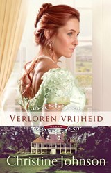 Verloren vrijheid - Christine Johnson - 9789492408914