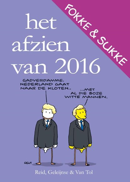 Het afzien van 2016, Reid ; Bastiaan Geleijnse ; Van Tol - Paperback - 9789492409300