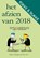 Het afzien van 2018, John Reid ; Bastiaan Geleijnse ; Jean-Marc van Tol - Paperback - 9789492409423