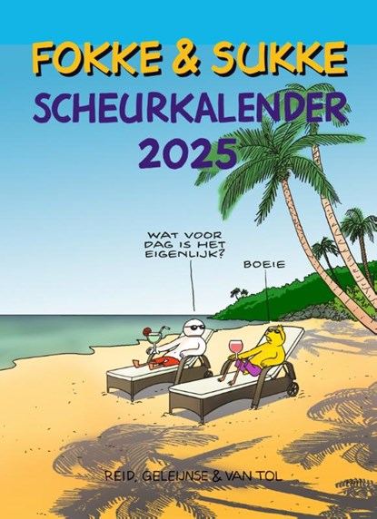 Fokke & Sukke Scheurkalender 2025, John Reid ; Bastiaan Geleijnse ; Jean-Marc van Tol - Paperback - 9789492409713