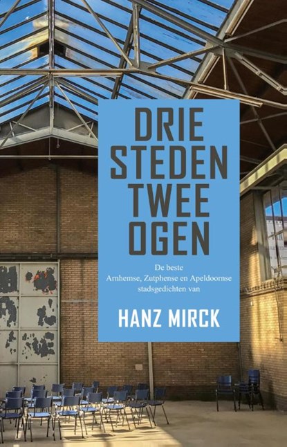 drie steden, twee ogen, Hanz Mirck - Gebonden - 9789492411143