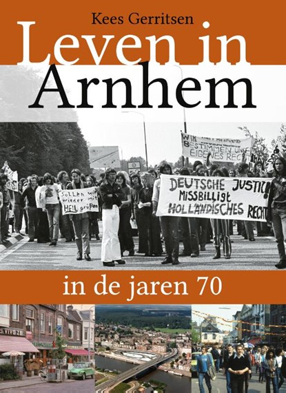 Leven in Arnhem in de jaren 70, Kees Gerritsen - Paperback - 9789492411471