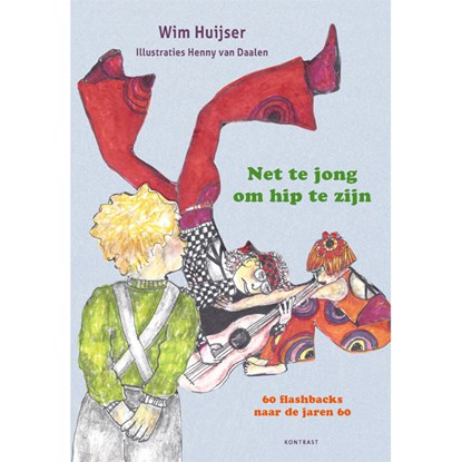 Net te jong om hip te zijn, Wim Huijser - Paperback - 9789492411600
