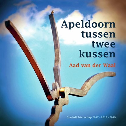 Apeldoorn tussen twee kussen, Aad van der Waal - Paperback - 9789492411631