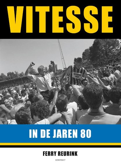 Vitesse in de jaren 80, Ferry Reurink - Paperback - 9789492411648