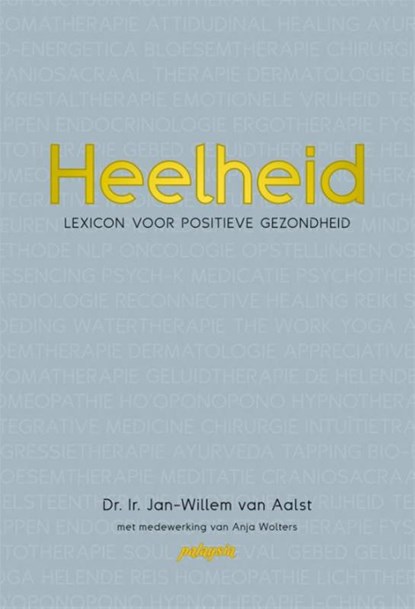 Heelheid, Jan-Willem van Aalst ; Anja Wolters - Paperback - 9789492412010